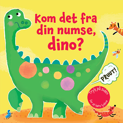 Kom det fra din numse, dino? (papbog med pruttelyde)